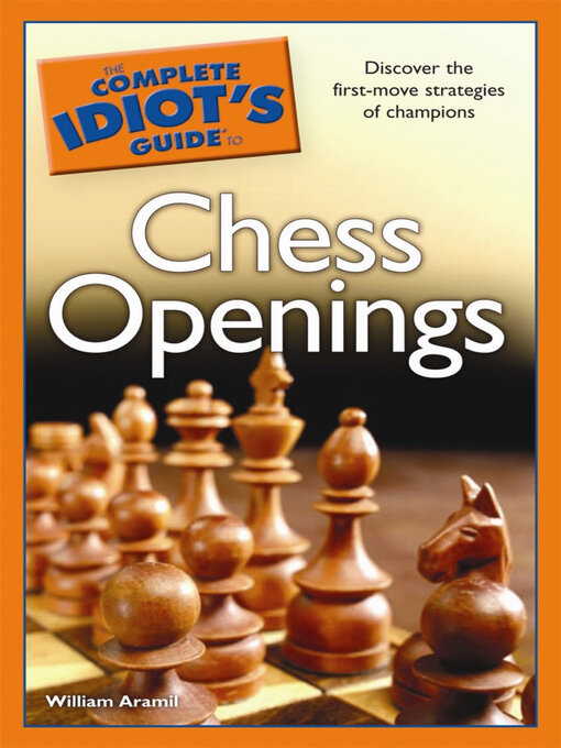 Title details for The Complete Idiot's Guide to Chess Openings by William Aramil - Wait list